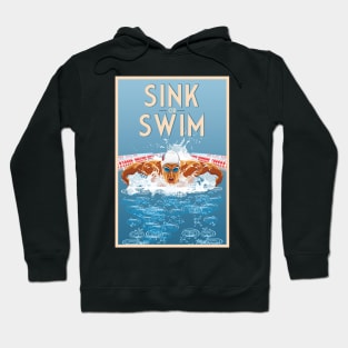 Sink or Swim, Motivational Poster Hoodie